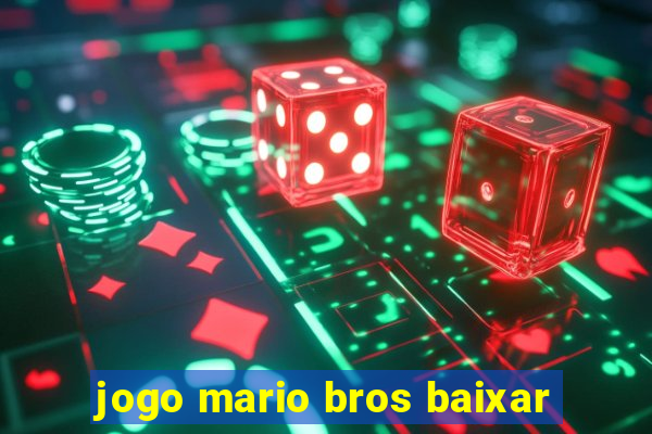 jogo mario bros baixar